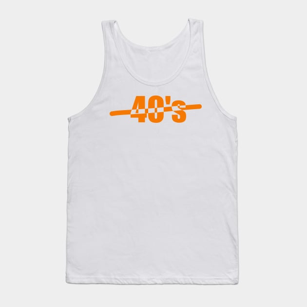 40's, Celebrating the age of 40, or your 40's or the fourties. Tank Top by Toozidi T Shirts